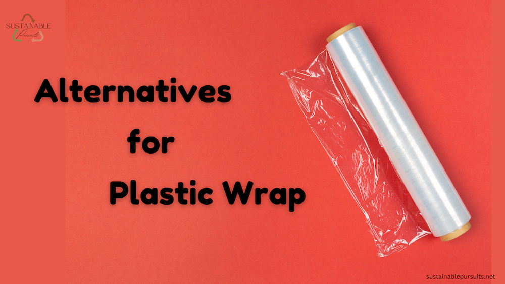 This Month’s Focus is Alternatives to Plastic Wrap